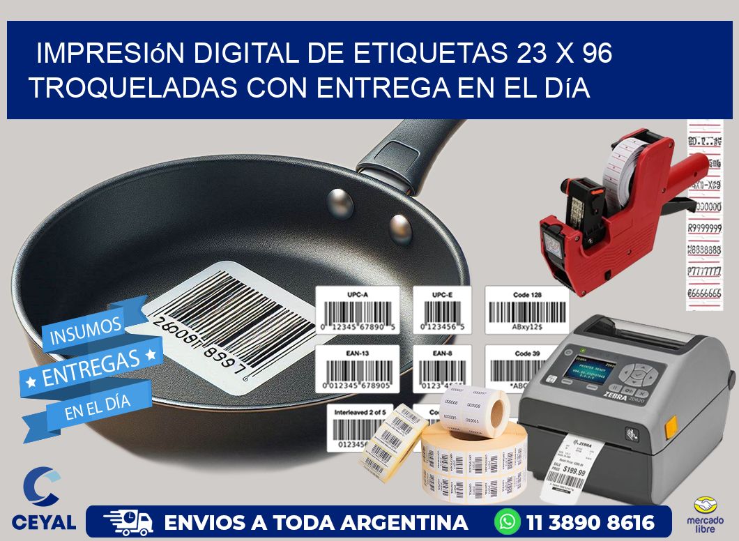 Impresión digital de etiquetas 23 x 96 troqueladas con entrega en el día