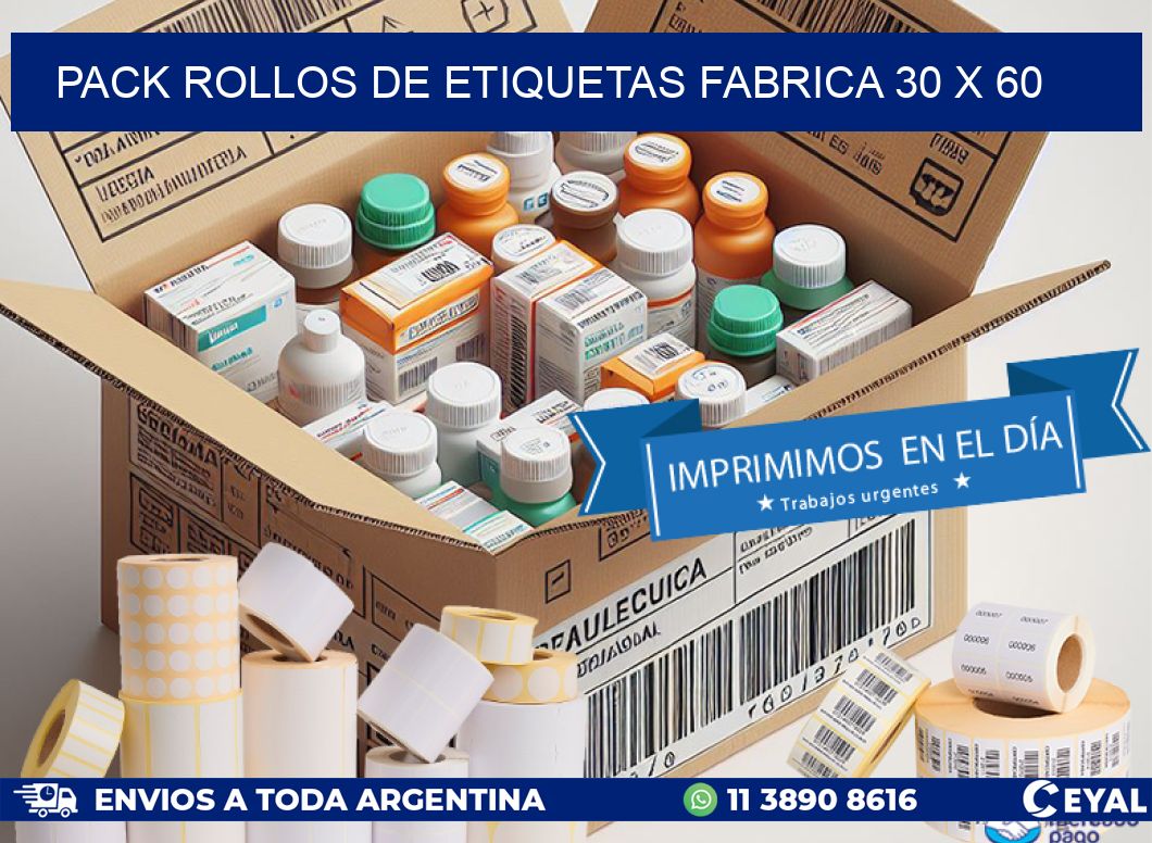 Pack ROLLOS DE ETIQUETAS FABRICA 30 x 60