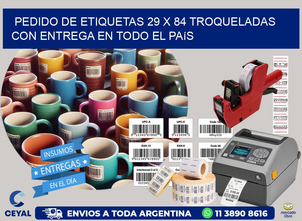 Pedido de etiquetas 29 x 84 troqueladas con entrega en todo el país
