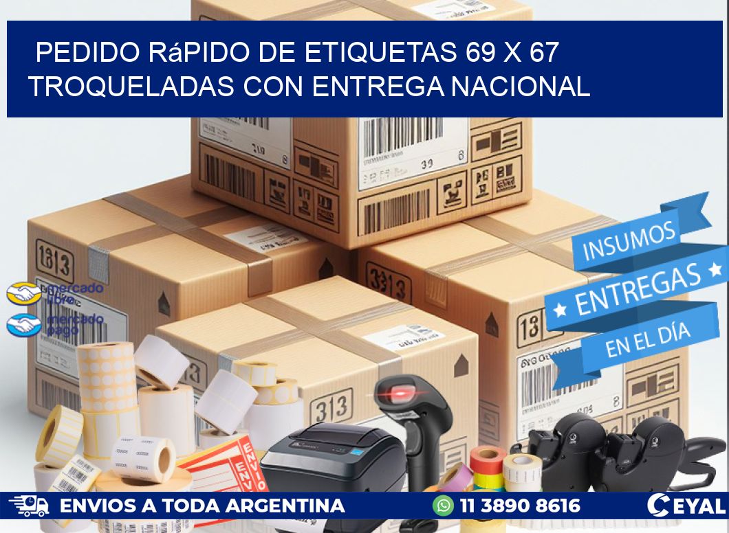 Pedido rápido de etiquetas 69 x 67 troqueladas con entrega nacional