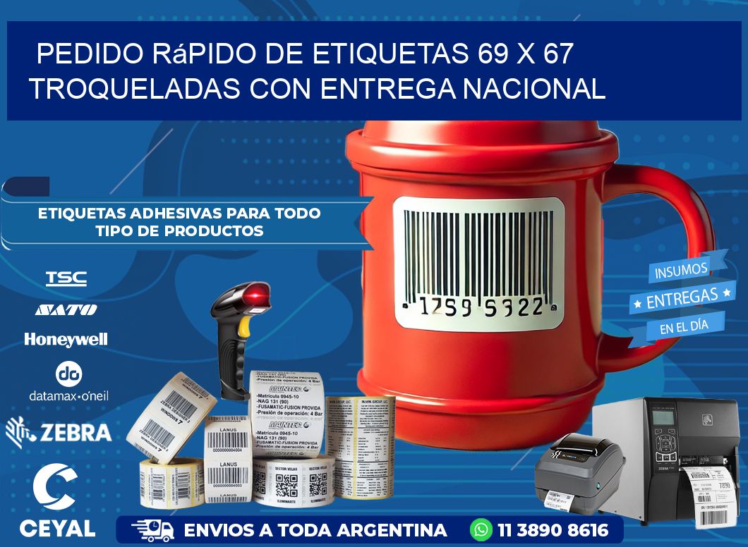 Pedido rápido de etiquetas 69 x 67 troqueladas con entrega nacional