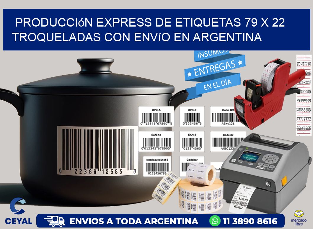 Producción express de etiquetas 79 x 22 troqueladas con envío en Argentina