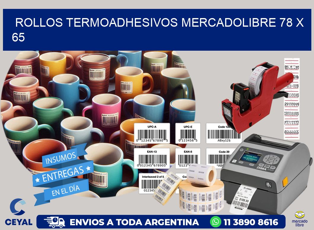 ROLLOS TERMOADHESIVOS MERCADOLIBRE 78 x 65