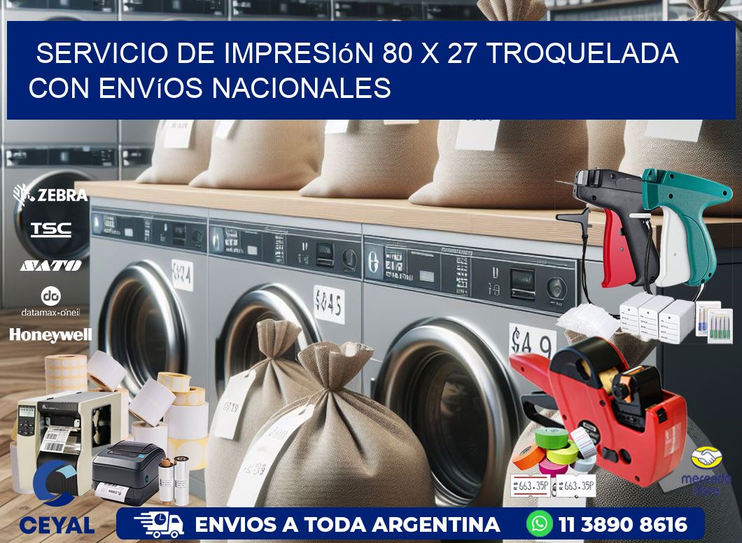 Servicio de impresión 80 x 27 troquelada con envíos nacionales