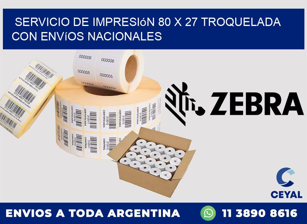 Servicio de impresión 80 x 27 troquelada con envíos nacionales