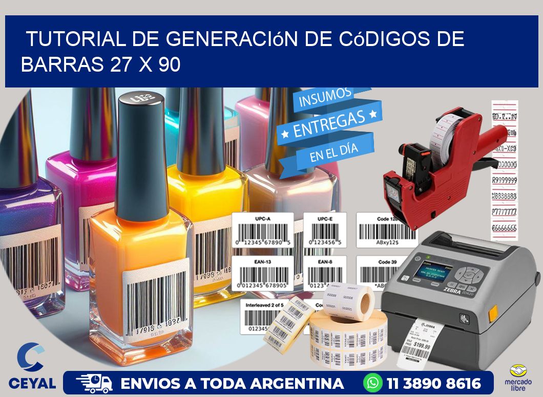 Tutorial de Generación de Códigos de Barras 27 x 90