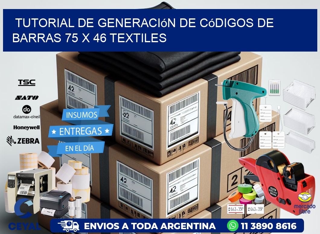 Tutorial de Generación de Códigos de Barras 75 x 46 Textiles