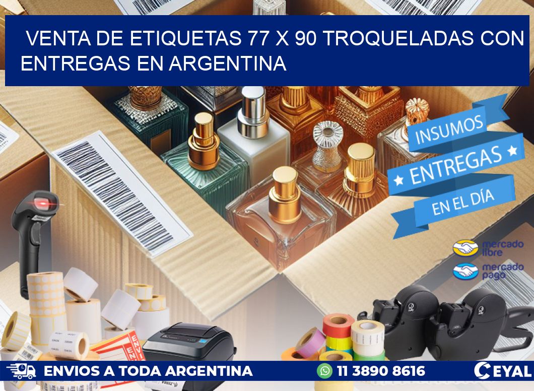 Venta de etiquetas 77 x 90 troqueladas con entregas en Argentina
