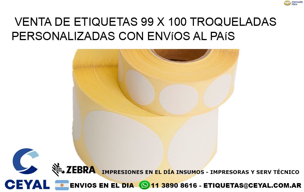 Venta de etiquetas 99 x 100 troqueladas personalizadas con envíos al país