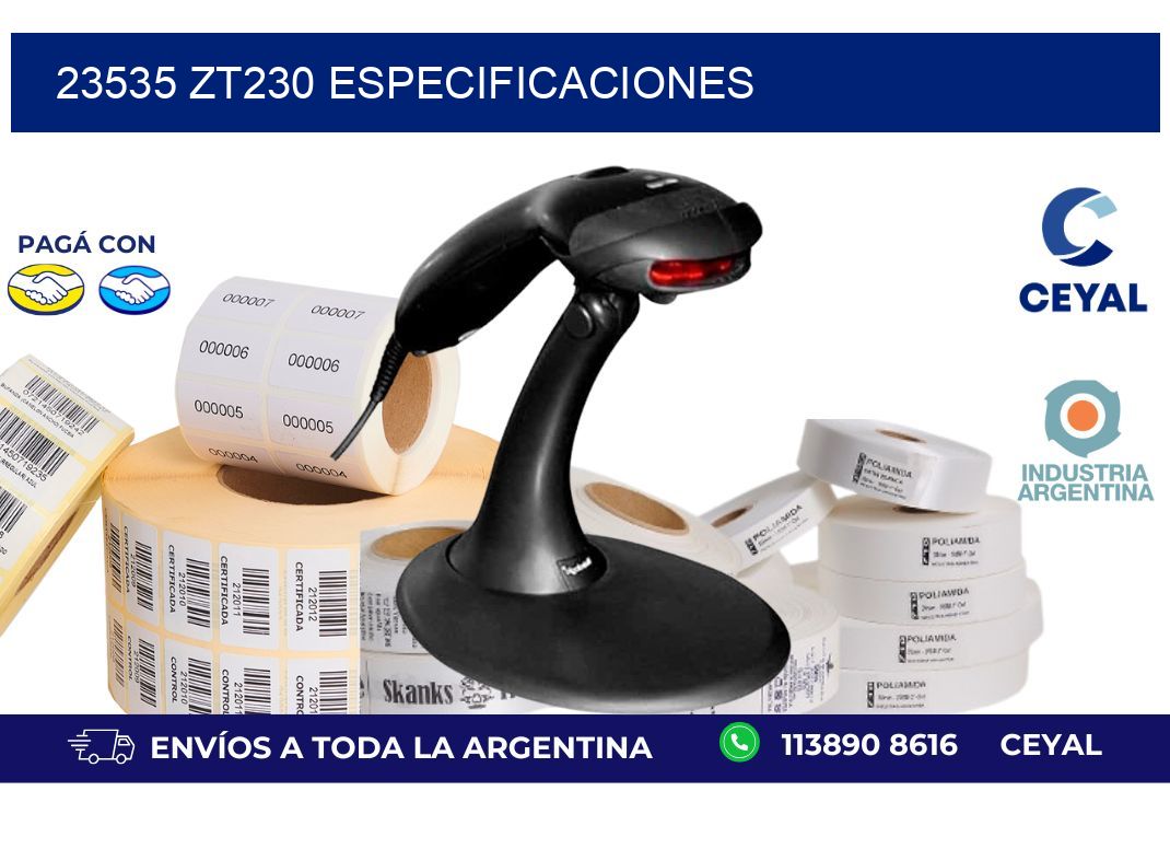 23535 ZT230 especificaciones
