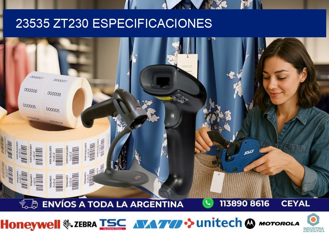 23535 ZT230 especificaciones