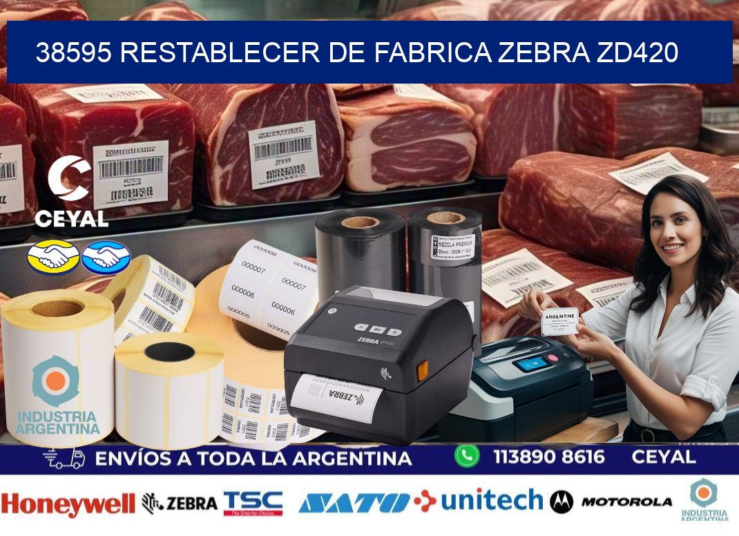 38595 Restablecer de fabrica zebra zd420