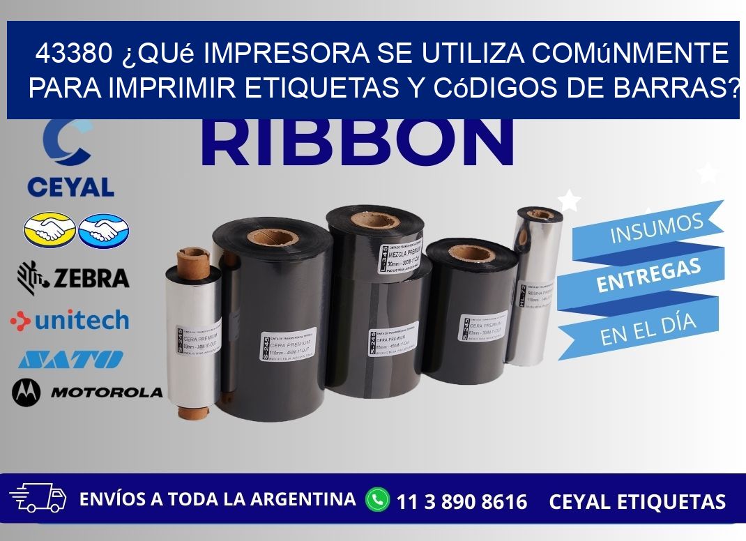 43380 ¿Qué impresora se utiliza comúnmente para imprimir etiquetas y códigos de barras?