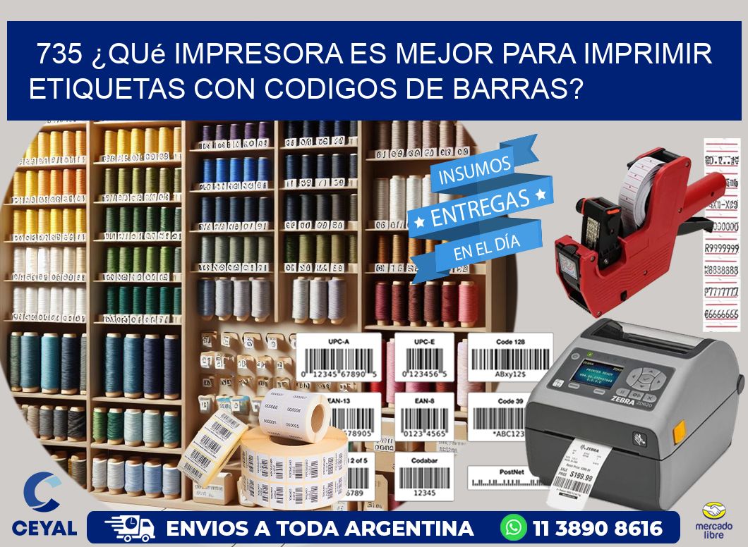 735 ¿Qué impresora es mejor para imprimir etiquetas con codigos de barras?