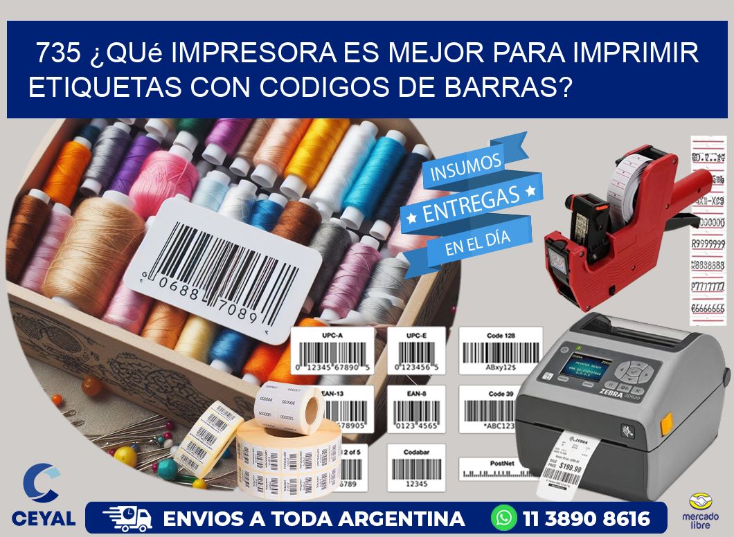 735 ¿Qué impresora es mejor para imprimir etiquetas con codigos de barras?