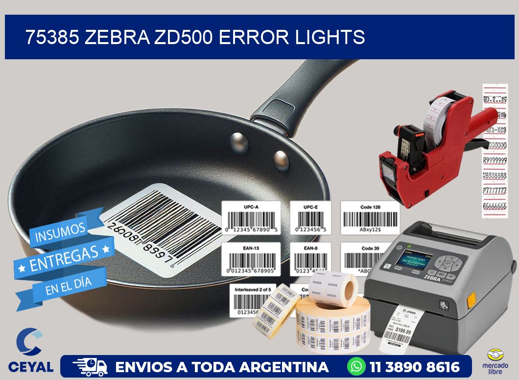 75385 Zebra ZD500 error lights