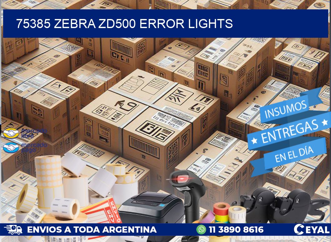 75385 Zebra ZD500 error lights