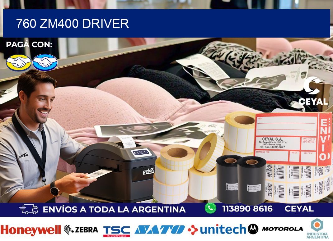 760 ZM400 driver
