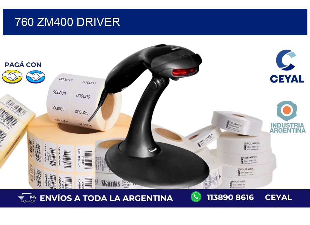 760 ZM400 driver