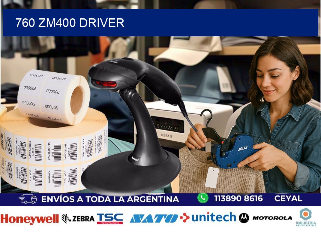 760 ZM400 driver