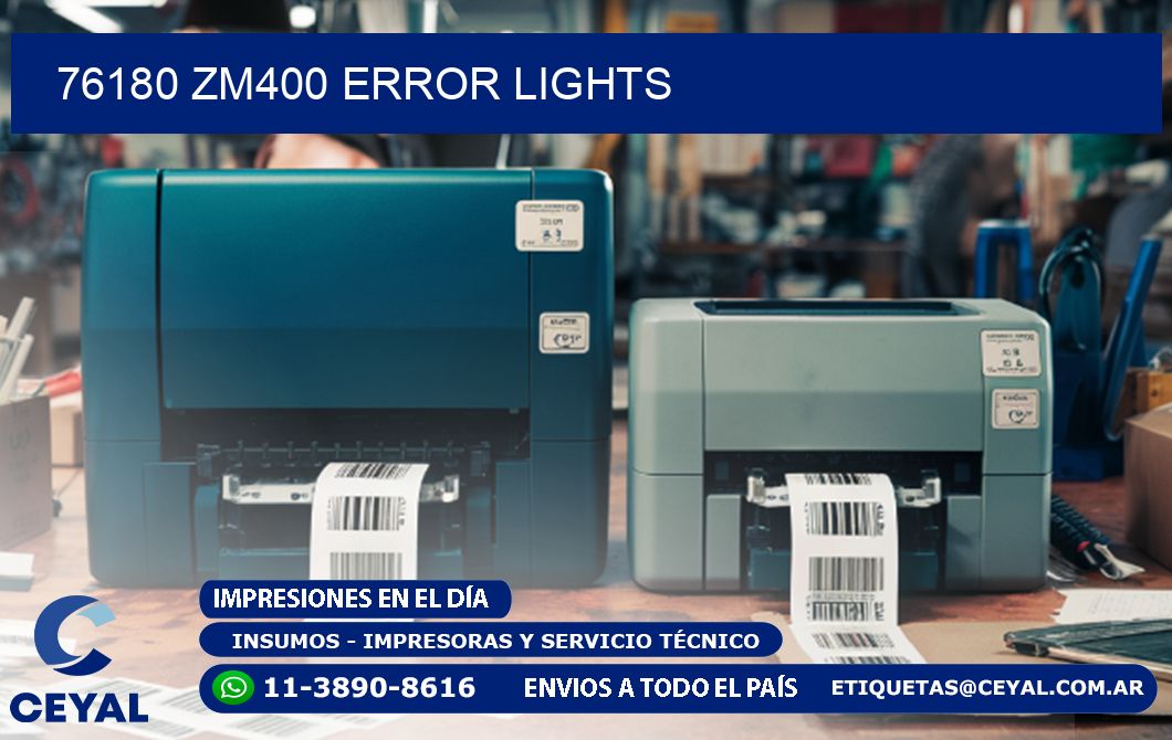 76180 ZM400 error lights