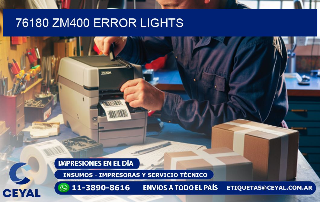 76180 ZM400 error lights