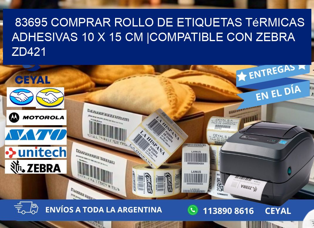 83695 Comprar Rollo de Etiquetas Térmicas Adhesivas 10 x 15 cm |Compatible con Zebra ZD421