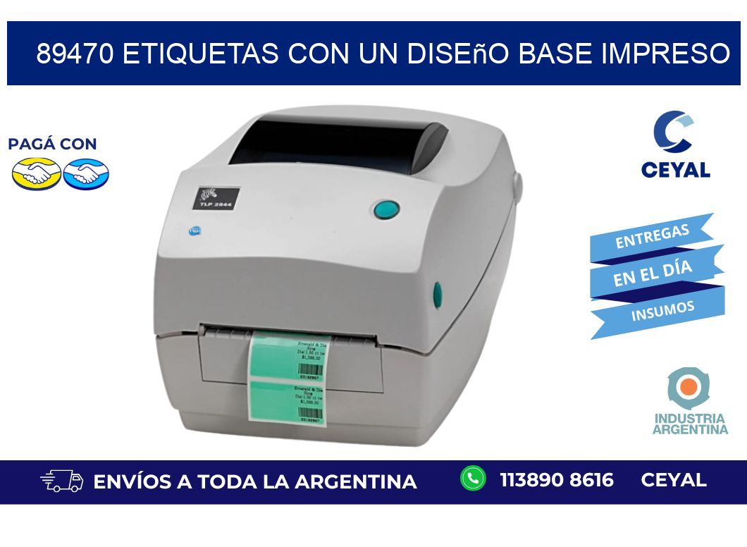 89470 etiquetas con un diseño base impreso