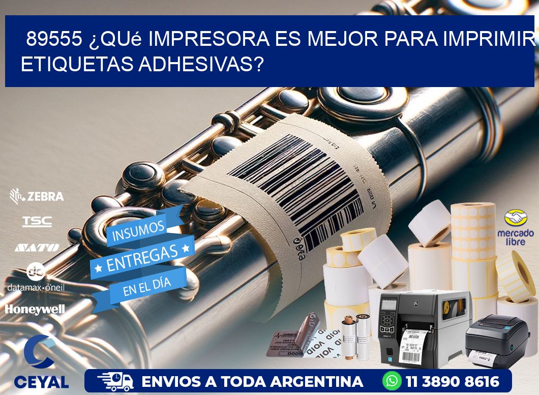 89555 ¿Qué impresora es mejor para imprimir etiquetas adhesivas?