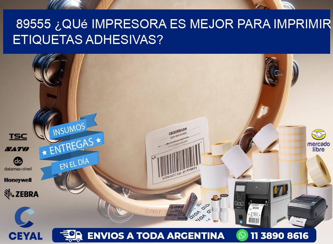 89555 ¿Qué impresora es mejor para imprimir etiquetas adhesivas?