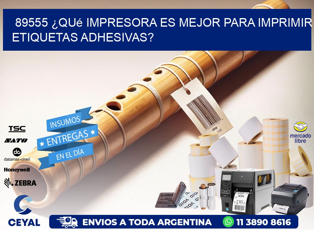 89555 ¿Qué impresora es mejor para imprimir etiquetas adhesivas?