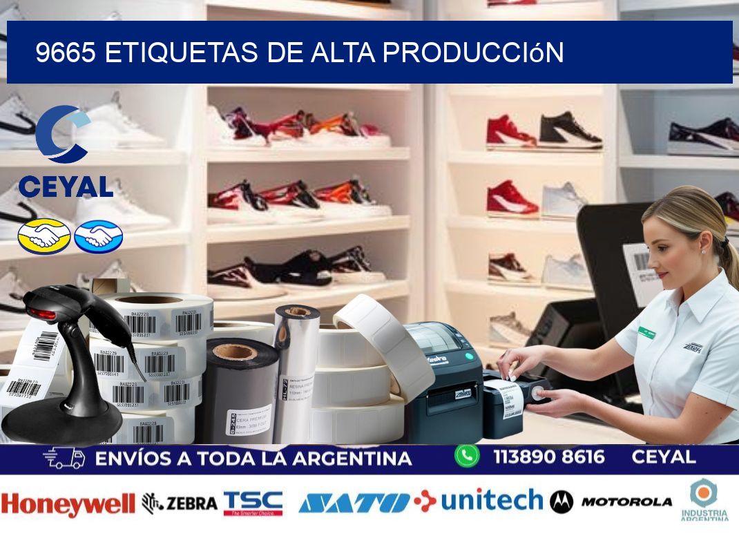 9665 Etiquetas de alta producción