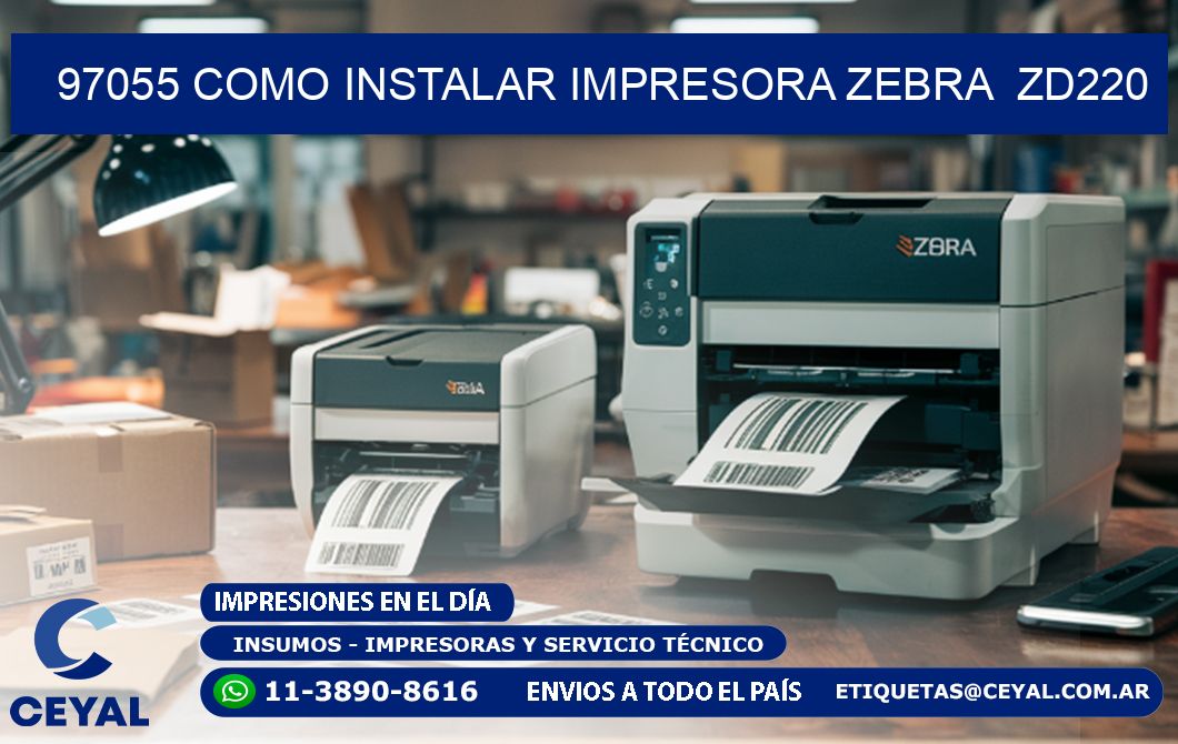 97055 Como instalar impresora Zebra  ZD220
