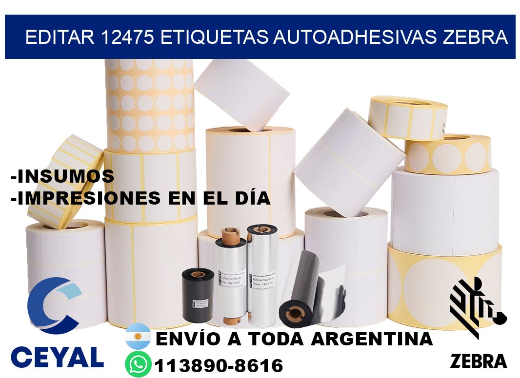 EDITAR 12475 ETIQUETAS AUTOADHESIVAS ZEBRA