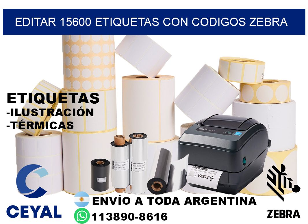 EDITAR 15600 ETIQUETAS CON CODIGOS ZEBRA
