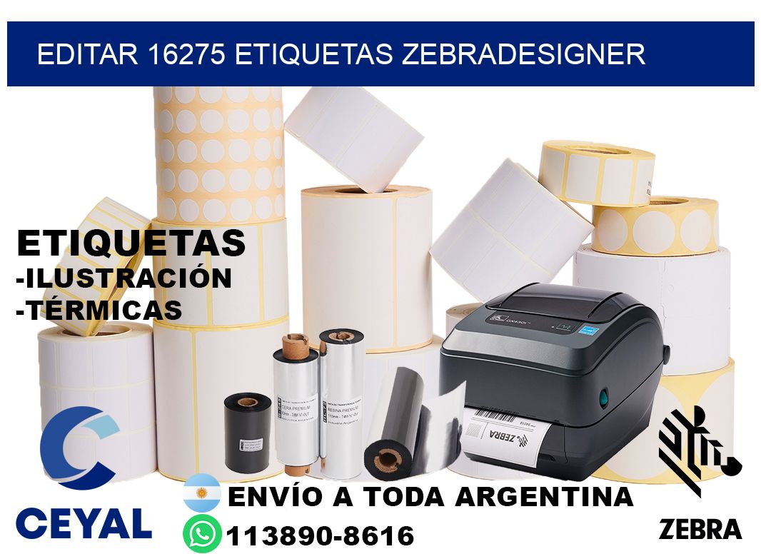 EDITAR 16275 ETIQUETAS ZEBRADESIGNER