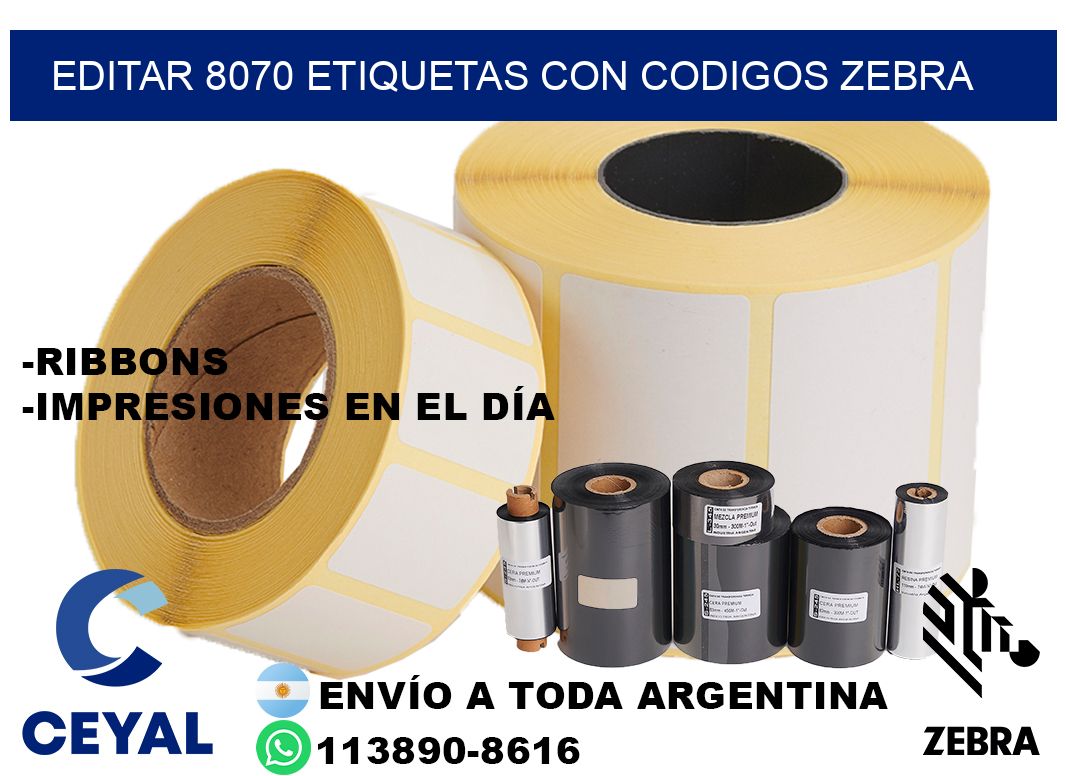 EDITAR 8070 ETIQUETAS CON CODIGOS ZEBRA