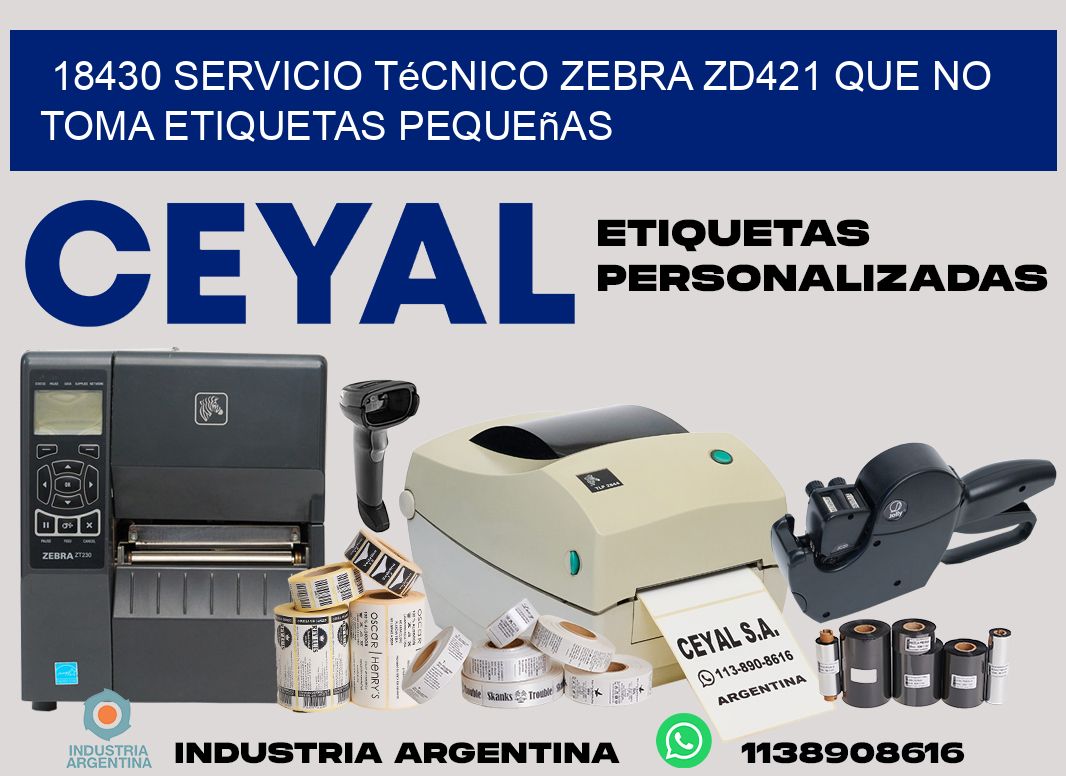 18430 servicio técnico zebra zd421 que no toma etiquetas pequeñas