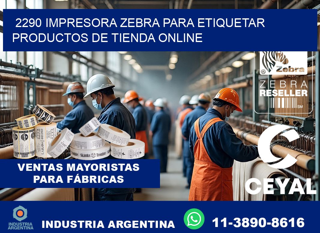 2290 impresora Zebra para etiquetar productos de tienda online