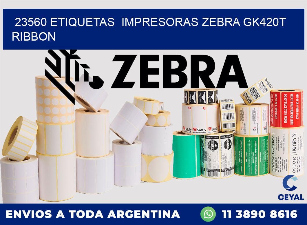 23560 Etiquetas  impresoras zebra gk420t ribbon