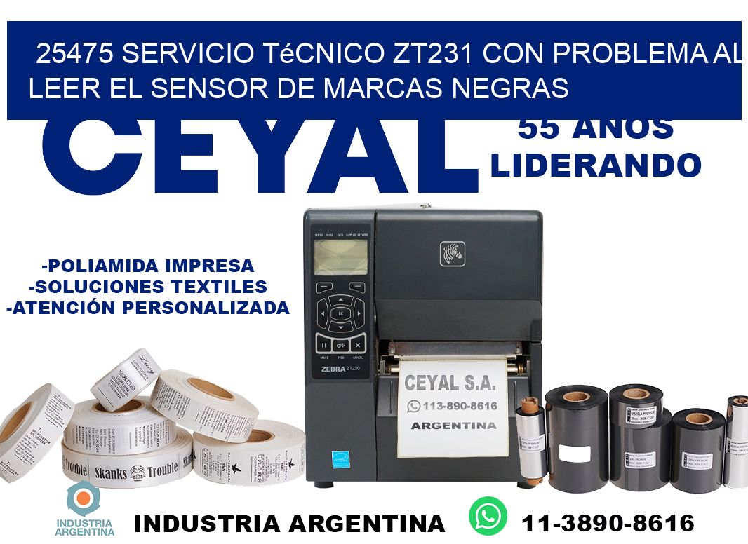 25475 servicio técnico zt231 con problema al leer el sensor de marcas negras