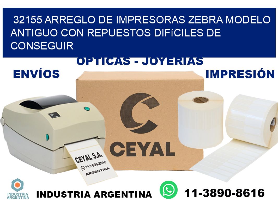 32155 arreglo de impresoras zebra modelo antiguo con repuestos difíciles de conseguir