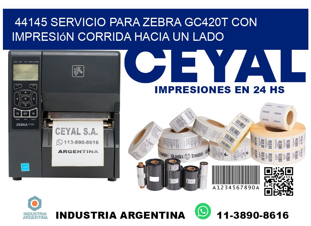 44145 servicio para zebra gc420t con impresión corrida hacia un lado