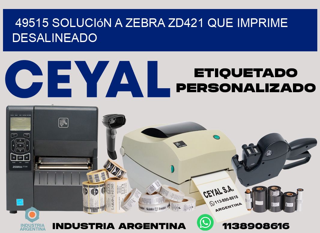 49515 solución a zebra zd421 que imprime desalineado