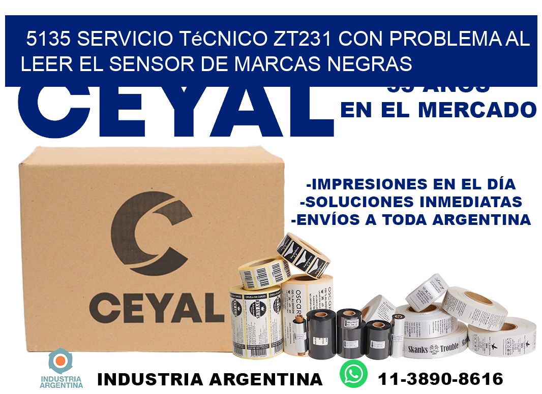 5135 servicio técnico zt231 con problema al leer el sensor de marcas negras