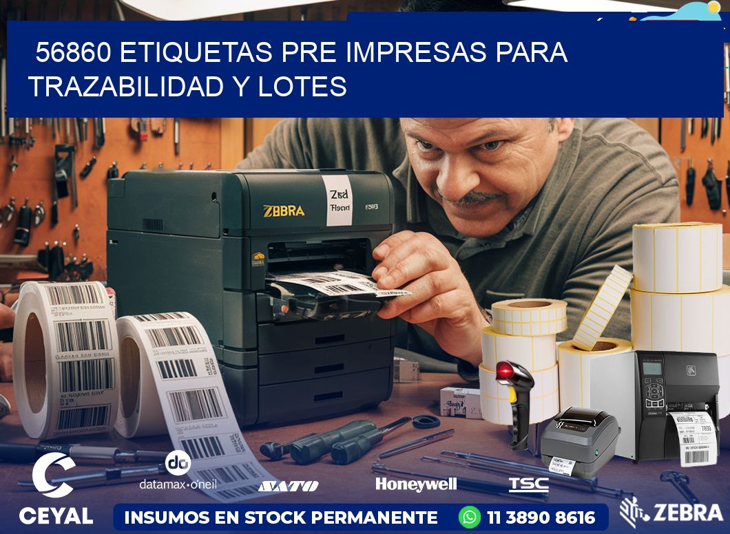 56860 etiquetas pre impresas para trazabilidad y lotes