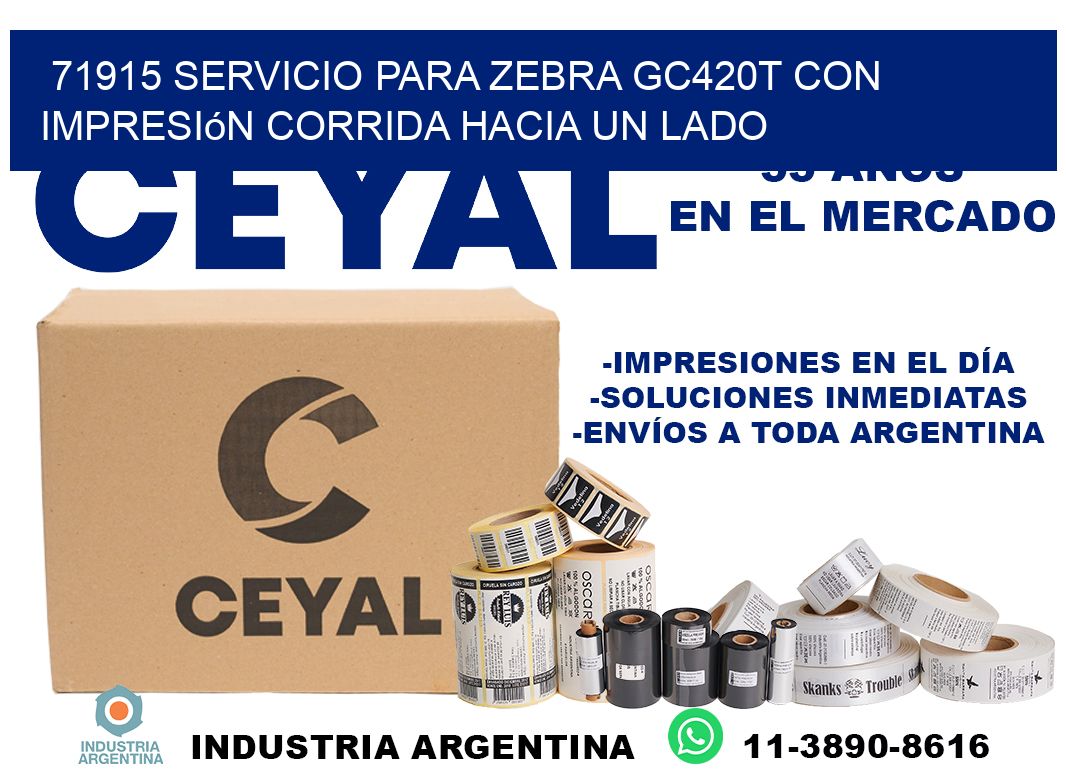 71915 servicio para zebra gc420t con impresión corrida hacia un lado