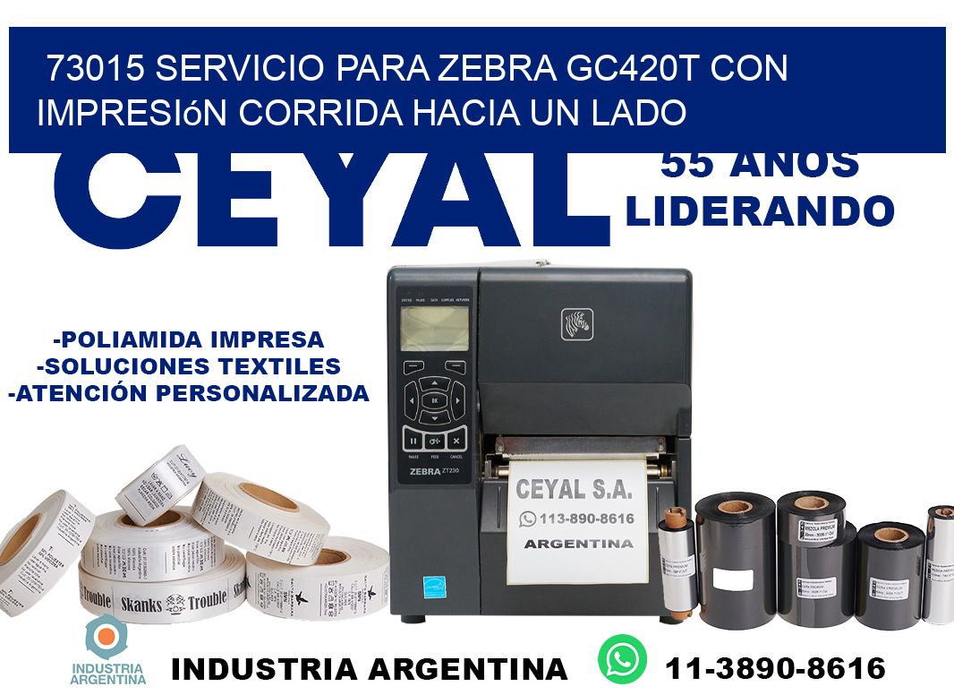 73015 servicio para zebra gc420t con impresión corrida hacia un lado