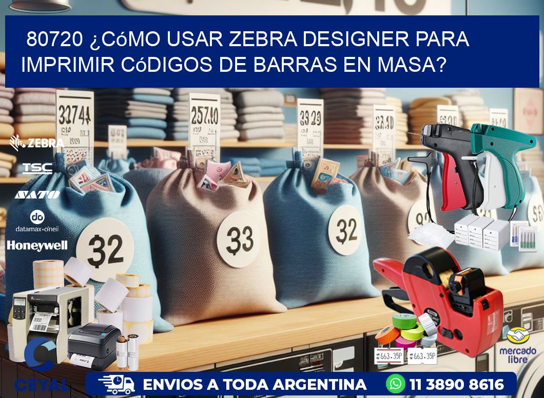 80720 ¿Cómo usar Zebra Designer para imprimir códigos de barras en masa?