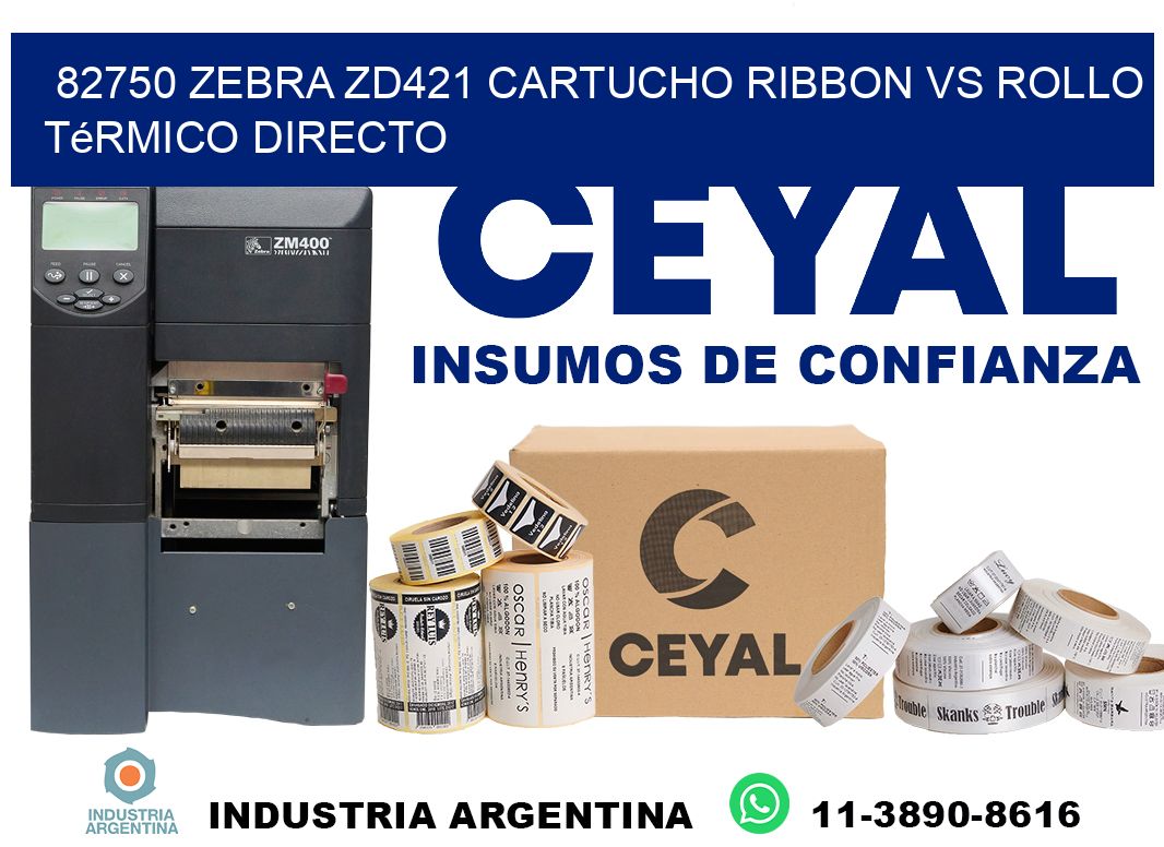 82750 Zebra ZD421 cartucho ribbon vs rollo térmico directo